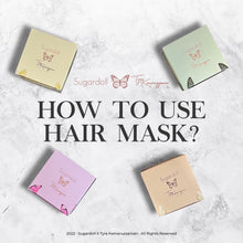 Load image into Gallery viewer, Sugardoll Deep Hair Mask - Sugardoll x Tyra Kamaruzzaman
